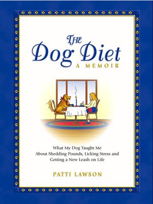 cover image of The Dog Diet, a Memoir